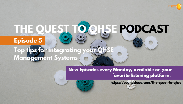 Podcast Episode 5 - quest to qhse - top tips for an integrated QHSE system